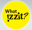 What izzit?